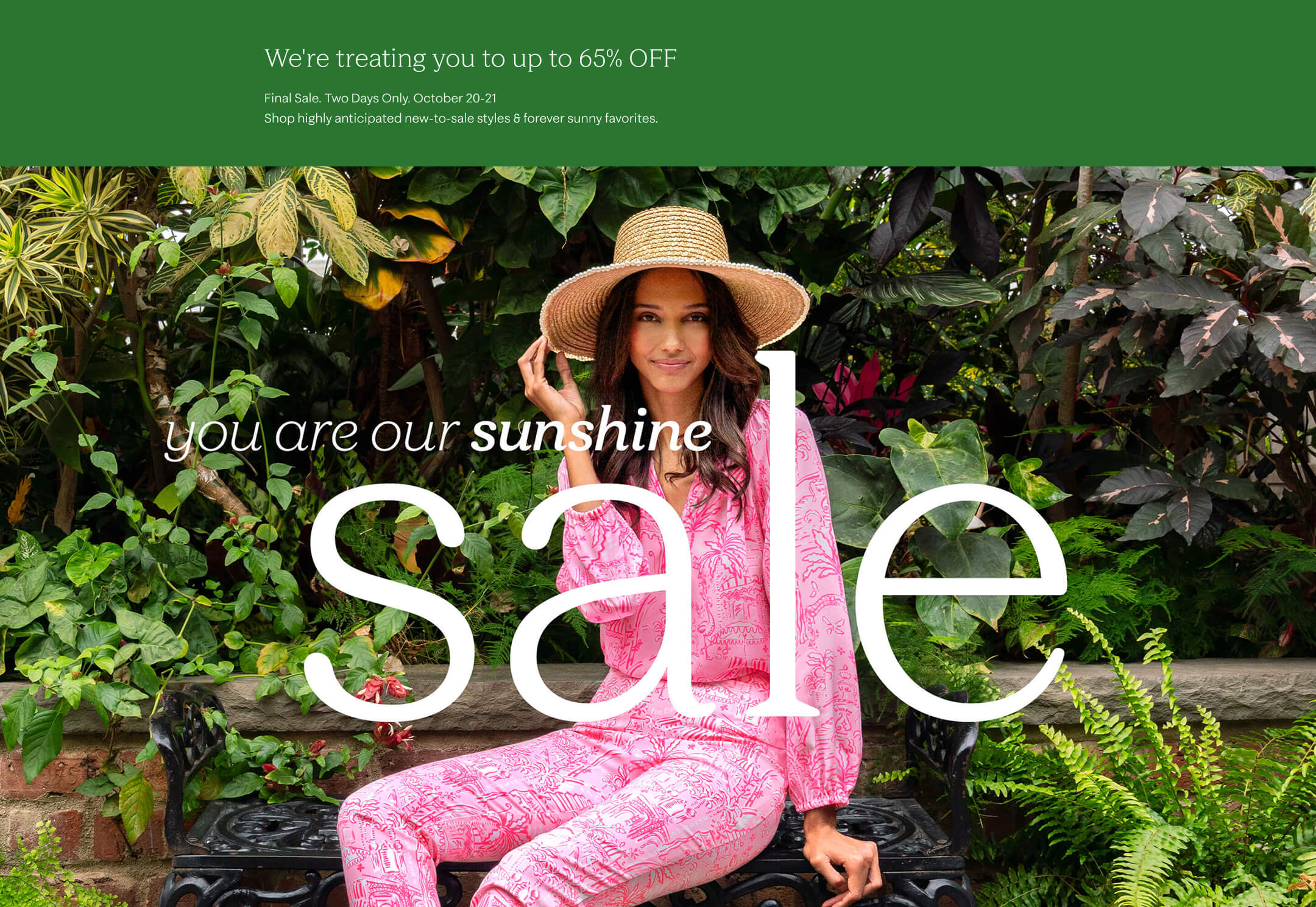 Lilly Pulitzer Sunshine SALE. IN STORES & ONLINE NOW - October 20th AT 8:00 AM ET TO October 21st AT 11:59 PM ET. Hang tight and you will be redirected shortly.